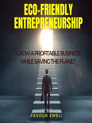 cover image of Eco-Friendly Entrepreneurship